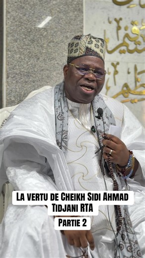 La vertu de Cheikh Sidi Ahmad Tidjani RTA - Partie 2 | LTCI Côte d'Ivoire