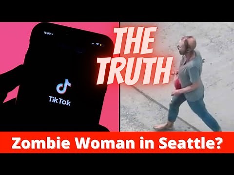 #zombiewoman​ #zombieseattle​ Zombie Woman in Seattle Full Video | Tiktok Compilation (The truth)