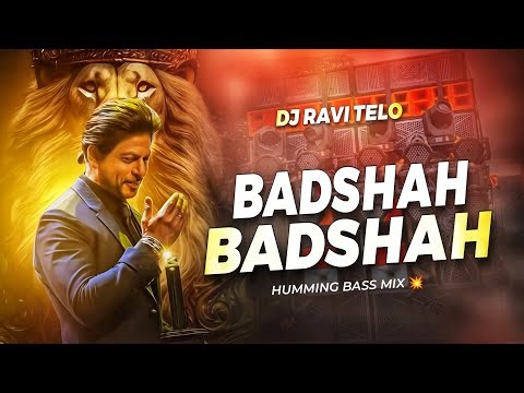 BADSHAH O BADSHAH - HUMMING BASS MIX | DJ RAVI TELO