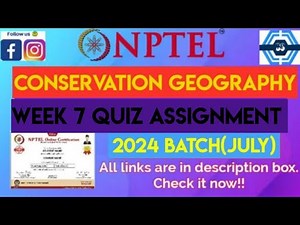 Conservation Geography Week 7 Quiz Assignment Answers | NPTEL 2024(July) | SWAYAM 2024 |