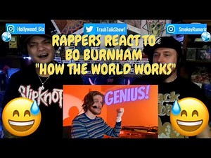Rappers React To Bo Burnham "How The World Works"!!!