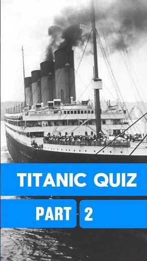 Are You a True Titanic Fan? 🚢 | Part 2 | Titanic Quiz | Day 100