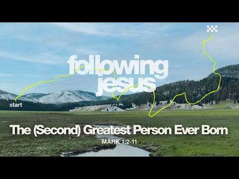Full Service 3/22/26: The (Second) Greatest Person Ever Born - Mark 1:2-11 - Skip Heitzig