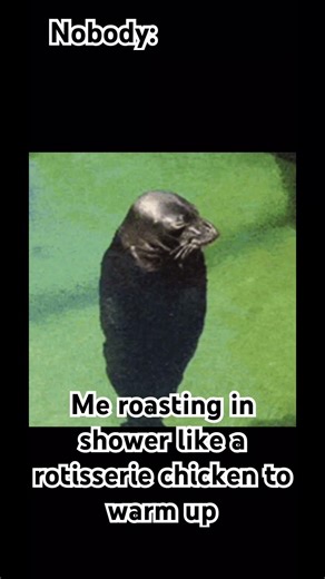 I do this every time I shower #memes #meme #relatable