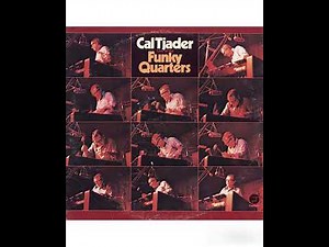 Cal Tjader – Live At The Funky Quarters -1972 (FULL ALBUM)