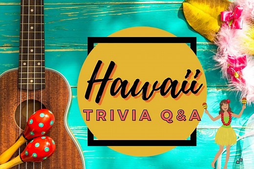 39 Hawaii Trivia Questions and Answers