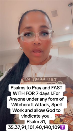 Psalms to Pray and FAST WITH FOR 7 days !.For Anyone under any form of Witchcraft Attack, Spell Work and allow God to vindicate you . Psalm 31, 35,37,91,101,40,140,109✝️. Jesus is Lord , no witchcraft, spell work & no form of divination shall prosper over my life !. The blood of Jesus Christ prevails over my life forever amen . #prayer #fypシ #fyp #goviral #fast