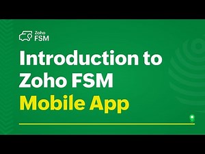 Introduction to the Zoho FSM Mobile App for Field Technicians