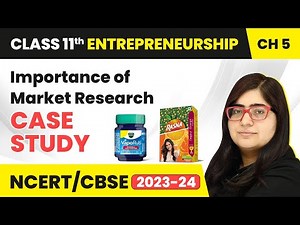 Importance of Market Research (Case Study) | Class 11 Entrepreneurship Chapter 5 | CBSE 2024