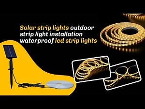 Solar Strip Lights Outdoor | Strip Light Installation | Waterproof Led Strip Lights