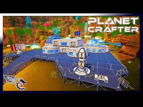 Building The Ultimate Base (Part 1) | Planet Crafter #22