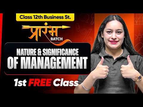Prarambh Batch 12th Business Studies - 1st FREE Class | Nature & Significance of Management