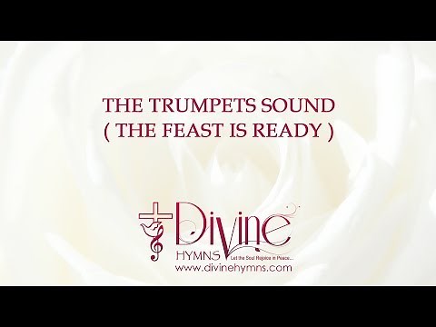 The Trumpets Sound, The Angels Sing Song Lyrics Video - Divine Hymns