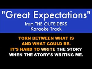 "Great Expectations" from The Outsiders - Karaoke Track with Lyrics on Screen (*FULL INSTRUMENTAL*)
