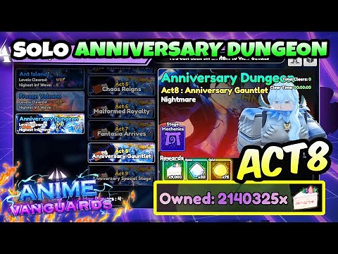 INSANE! How To Solo Anniversary Dungeon Act 8 in Anime Vanguards!