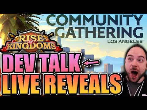 Updates Revealed [Dev Talk @ LA Community Gathering] Rise of Kingdoms