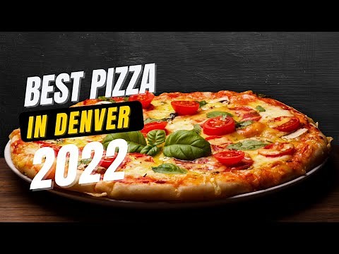 Best Pizza in Denver: 2023 Edition | Best Denver Pizza Restaurants | Denver Food Scene