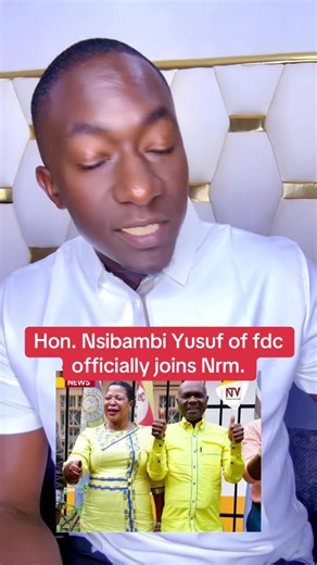 Hon. Nsibambi Yusuf Joins NRM from FDC