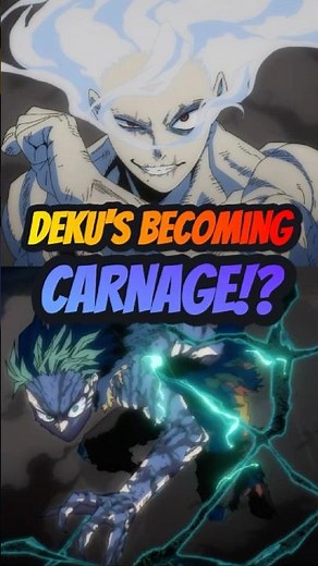 Deku's Becoming Carnage!?