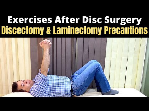 Disc Surgery Lower Back, Exercises After Disc Herniation surgery, Laminectomy, Discectomy Precaution