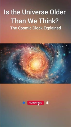 Is the Universe Older Than We Think? The Cosmic Clock Explained