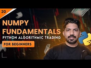 Numpy Fundamentals | 20/100 Days of Python Algo Trading
