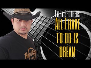 EVERLY BROTHERS- All I have to do is Dream (COVER)
