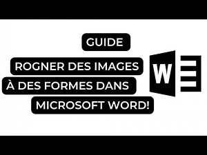 Comment Rogner une Image à une Forme dans Microsoft Word
