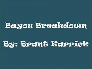 Bayou Breakdown By Brant Karrick