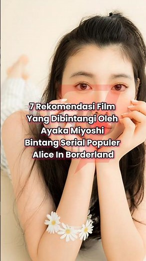7 Rekomendasi Film Yang Dibintangi Oleh Ayaka Miyoshi Bintang Serial Populer Alice In Borderland