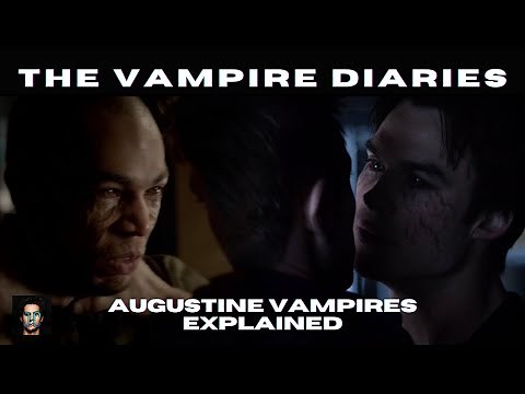 Augustine Vampires Explained | Creatures of The Vampire Diaries & The Originals