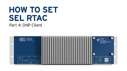 How to Set the SEL RTAC—Part 4: DNP Client - SEL Video Portal