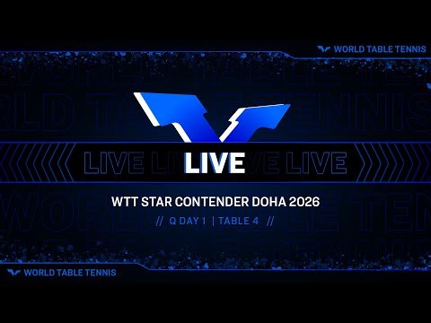 LIVE! | T4 | Q Day 1 | WTT Star Contender Doha 2026