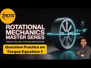 Torque Equation Practice Problems Part-1 | Rotational Motion Questions for JEE Part-1