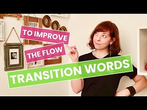 TRANSITION WORDS: How to Improve the Flow in Writing (+Transition Words LIST)
