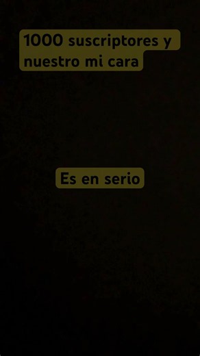 1000 suscripores y muestro mi cara