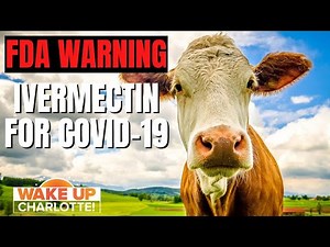 FDA issues strong warning against Ivermectin as COVID-19 treatment