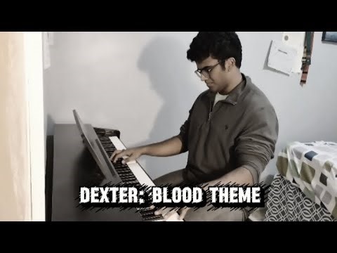 Dexter: Blood Theme - (Epic) Piano cover 