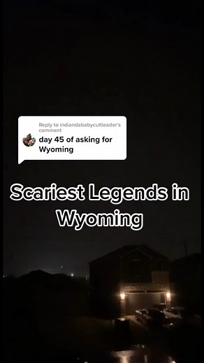 Exploring the Scariest Legends in Wyoming