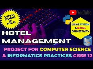 Hotel Management Project Python & MySQL Connectivity for Computer Science & IP 12 CBSE #coding