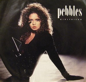 Pebbles - Girlfriend