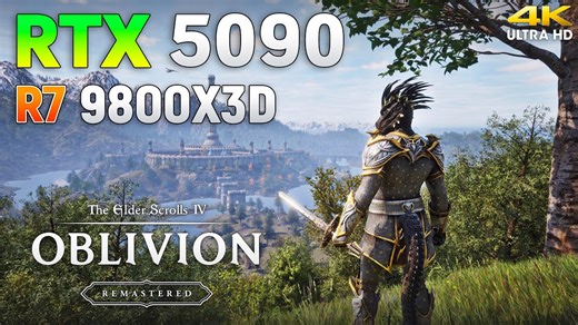 The Elder Scrolls IV: Oblivion remastered - RTX 5090 32GB + Ryzen 7 9800X3D | 4K