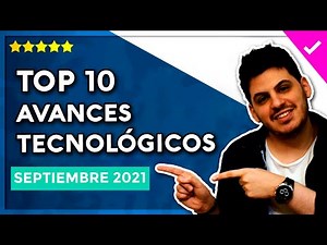 ⭐️ Los 10 mejores AVANCES TECNOLÓGICOS de 2021 (en el mes de SEPTIEMBRE)