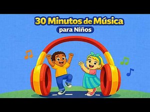 💃 Canciones para Bailar en Español | 30 Minutos de Música Infantil con Ritmo y Movimiento 🎵