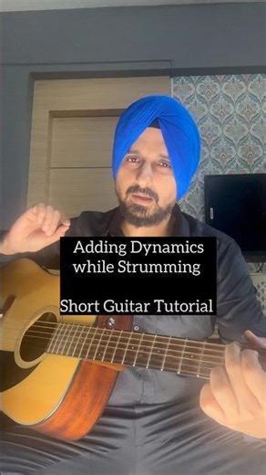 Strum better with Dynamics | Easy Guitar lesson | By Sanmeet Bagga