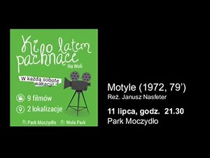 Kino latem pachnące - „Motyle” (1972, 79’), reż. Janusz Nasfeter