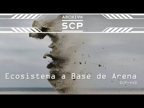 SCP 440: Ecosistema a Base de Arena - Archivo SCP
