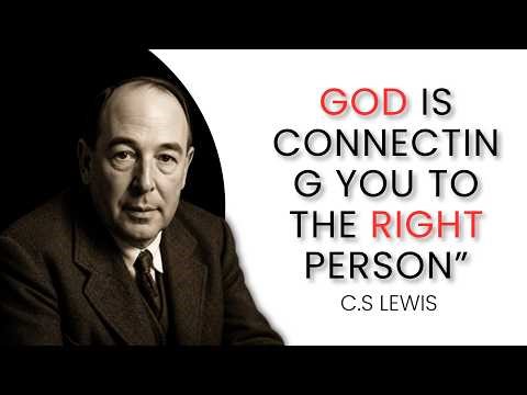 GOD SAID: THIS PERSON WILL CHANGE YOUR LIFE TODAY | C.S LEWIS