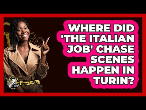 Where Did 'The Italian Job' Chase Scenes Happen In Turin?