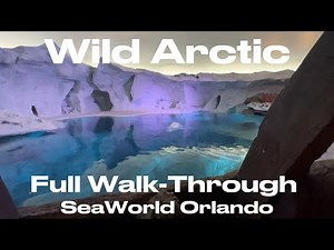 Wild Arctic Full Walk-Through Copyright Free SeaWorld Orlando